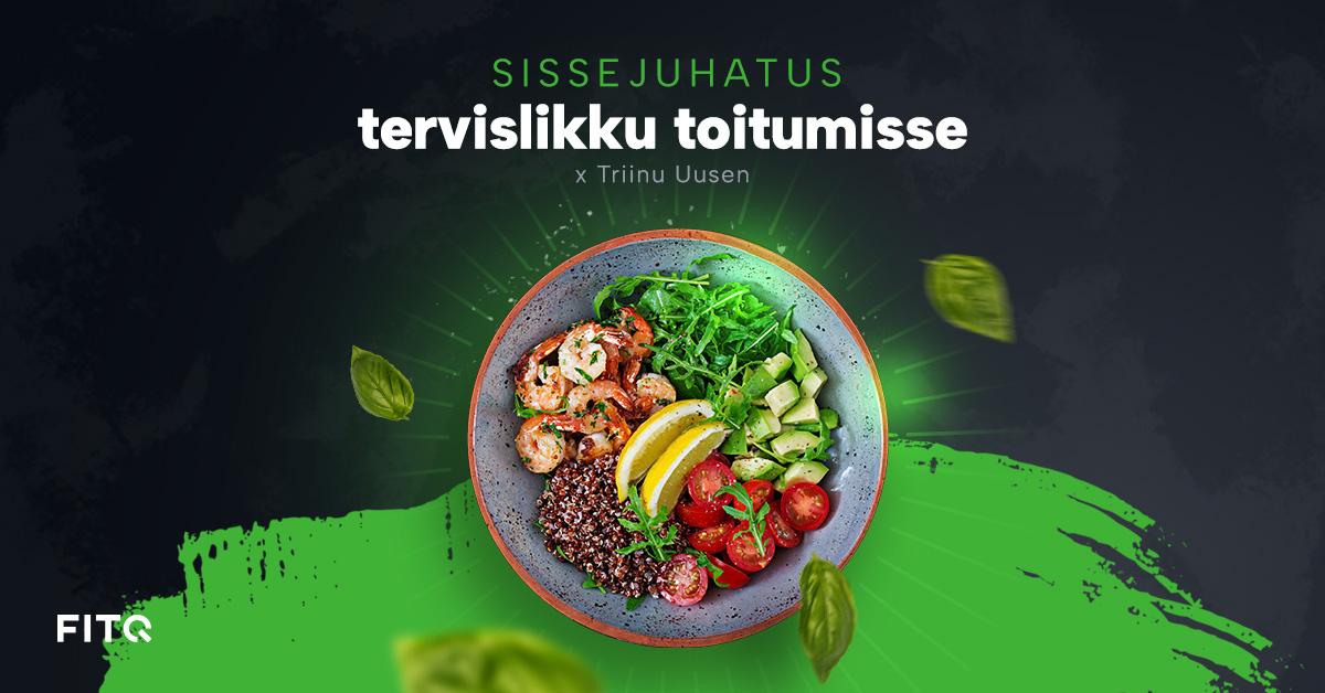 Sissejuhatus tervislikku toitumisse